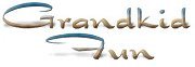 Grandkid Fun